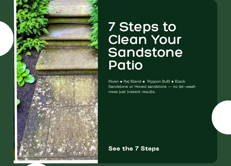 Cleaner for Sandstone: 7 Steps to Clean Your Sandstone Patio Before & After Winter